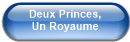 Deux Princes,              Un Royaume